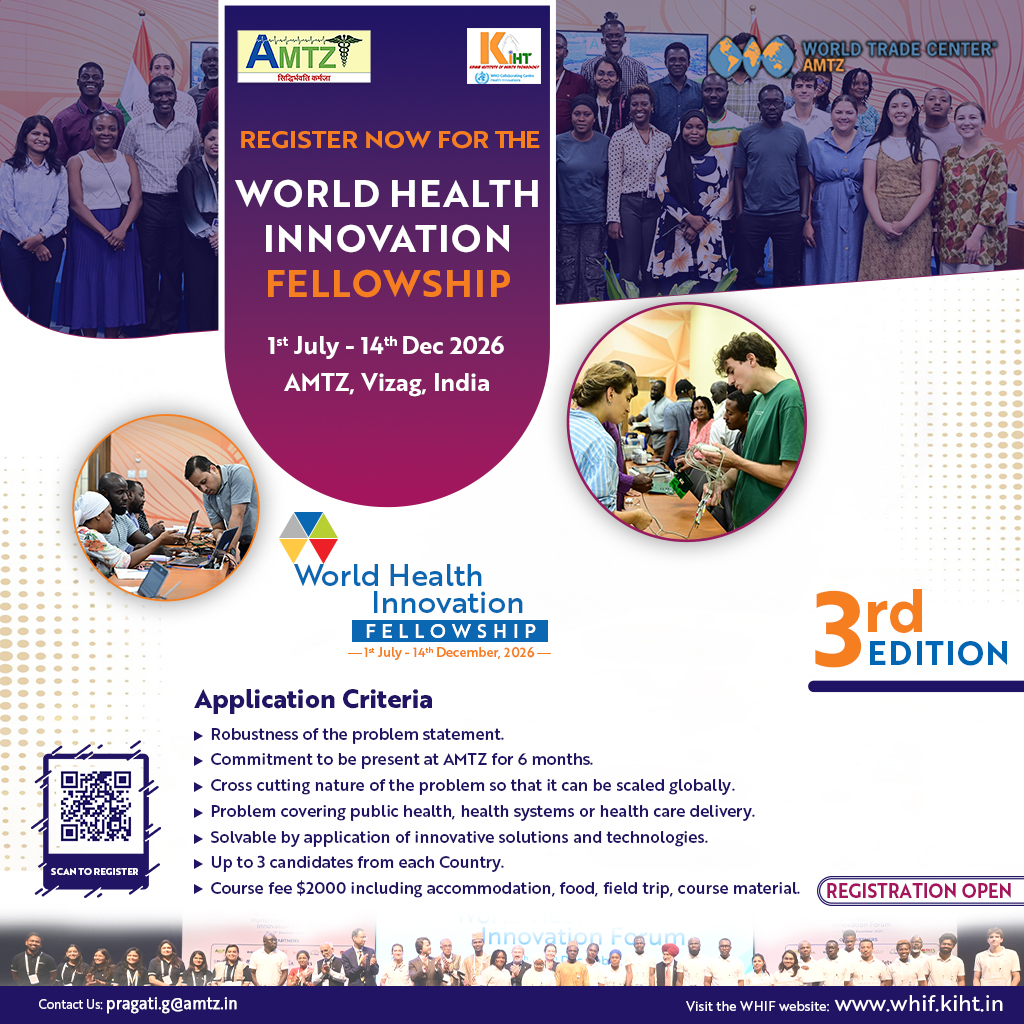 Save the date for World Health Innovation Fellowship from 1st July - 14th Dec 2026 at AMTZ, Vizag, India